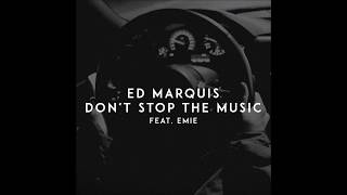 Ed Marquis - Don't Stop The Music Feat. Emie [Radio Edit] Resimi