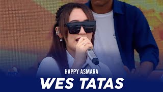 HAPPY ASMARA - WES TATAS | Live Pesta Rakyat Simpedes