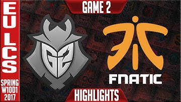 Fnatic vs G2 Game 2 Highlights - EU LCS W10D1 Spring 2017 - FNC vs G2 G2
