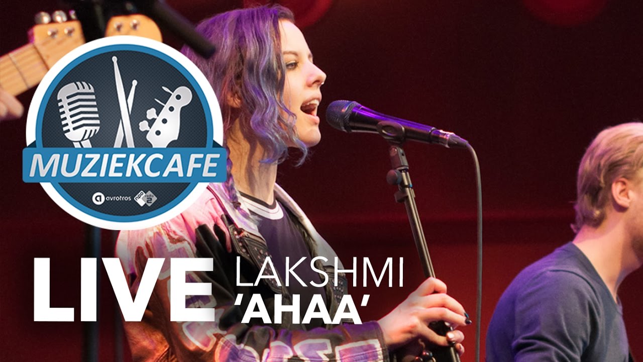 LAKSHMI - 'Ahaa' live bij Muziekcafé adlı videoyu YouTube'da izle LAKSHMI - 'Ahaa' live bij Muziekcafé adlı videoyu YouTube'da izle