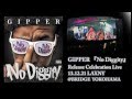 GIPPER『No Diggity』Release Celebration Live @Yokohama