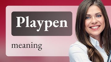 The Playpen: More Than Just a Word!