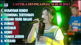 CANTIKA DAVINCA FULL ALBUM 2024 || NYANYIAN RINDU || TERMINAL TERTONADI