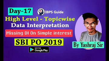 Missing DI On Simple interest - High-Level Topic wise - Data interpretation | SBI PO 2019 - Day 17