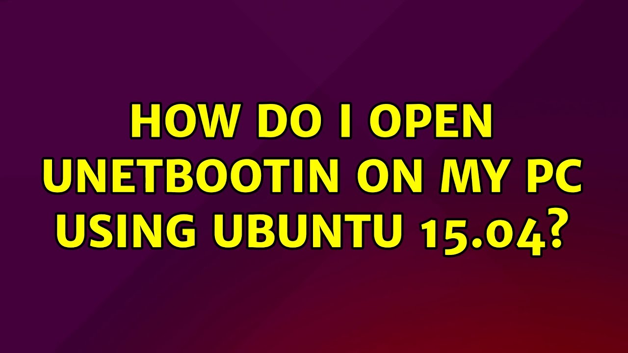 unetbootin ubuntu youtube unetbootin ubuntu youtube