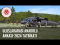 Uluslararası Anadolu Ankası-2024 Tatbikatı