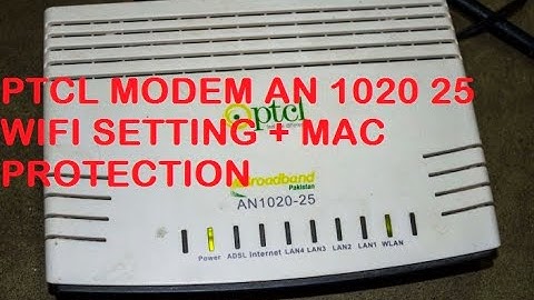 PTCL MODEM AN 1020 25 WIFI SETTING + MAC PROTECTION