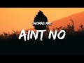 Thomas Mac Ain T No Lyrics Thomas Mac Ain T No Lyrics