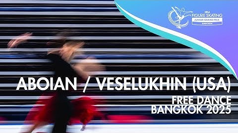 Hana Maria ABOIAN / Daniil VESELUKHIN (USA) | Junior Ice Dance Free Dance | Bangkok 2025