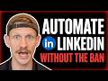 How to Automate LinkedIn Replies Without Getting Banned