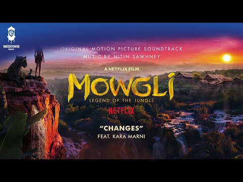 Mowgli Official Soundtrack | Changes feat. Kara Marni - Nitin Sawhney | WaterTower
