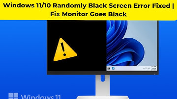 Windows 11/10 Randomly Black Screen Error Fixed | Fix Monitor Goes Black