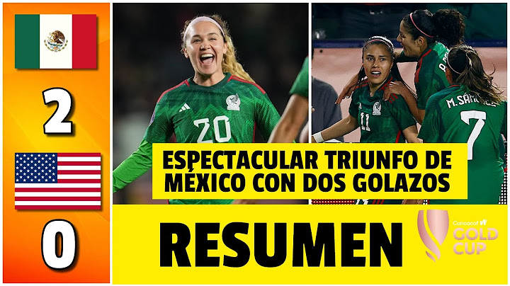 MÉXICO venció a Estados Unidos y clasificó primero de grupo a cuartos de final | Copa Oro Femenina