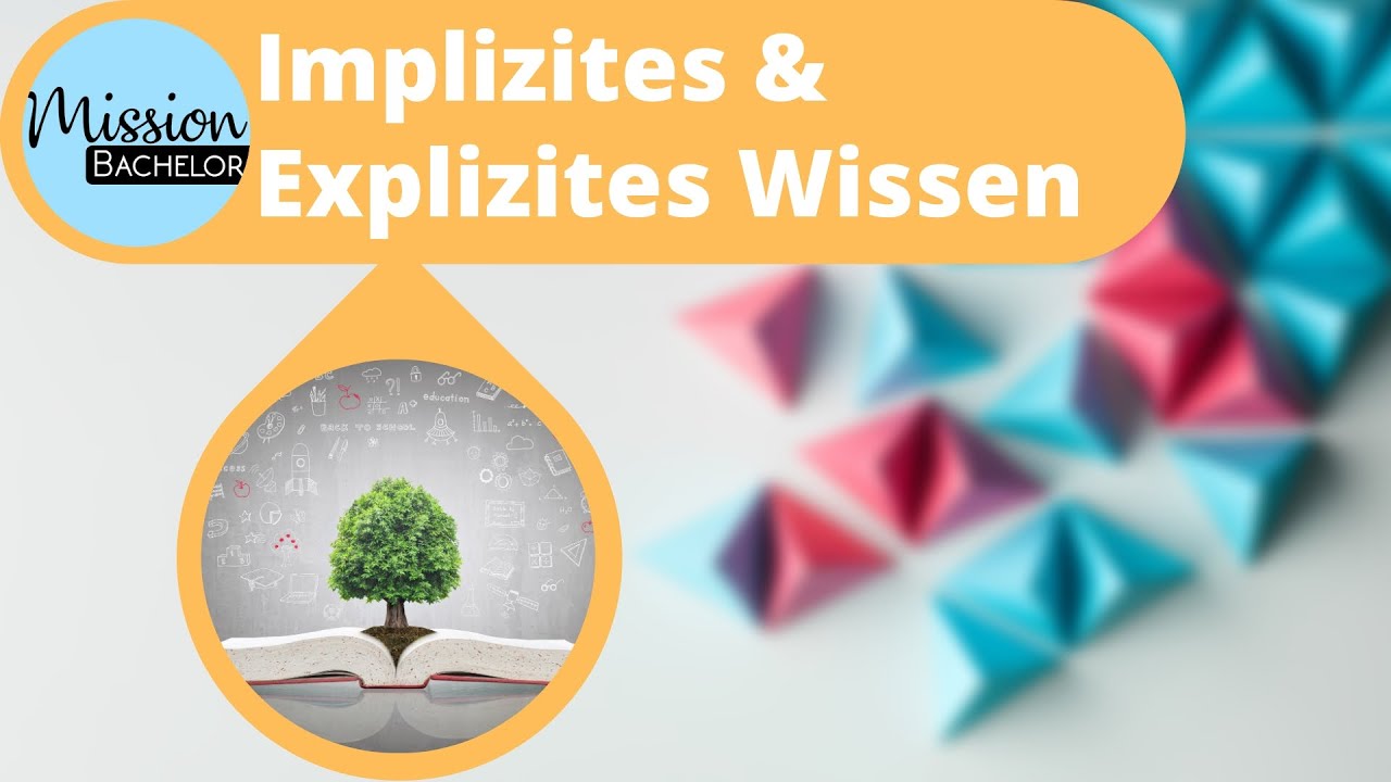Implizites und Explizites Wissen | Unterschiede einfach erklärt - YouTube