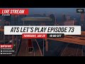 Let39s Play American Truck Simulator Episode 73