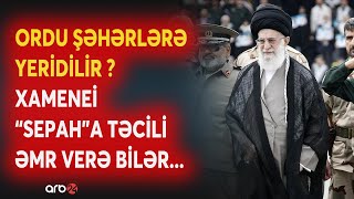 SON DƏQİQƏ! İranda ORDU ŞƏHƏRLƏRƏ YERİDİLİR? - Xamenei \