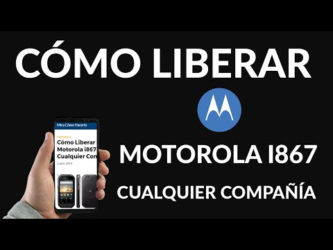 ¿Cómo Liberar un Motorola i867 para Cualquier Compañía?