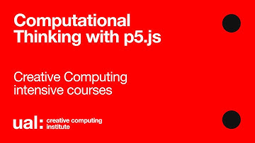Computational Thinking with p5.js  - Creative Computing intensive courses