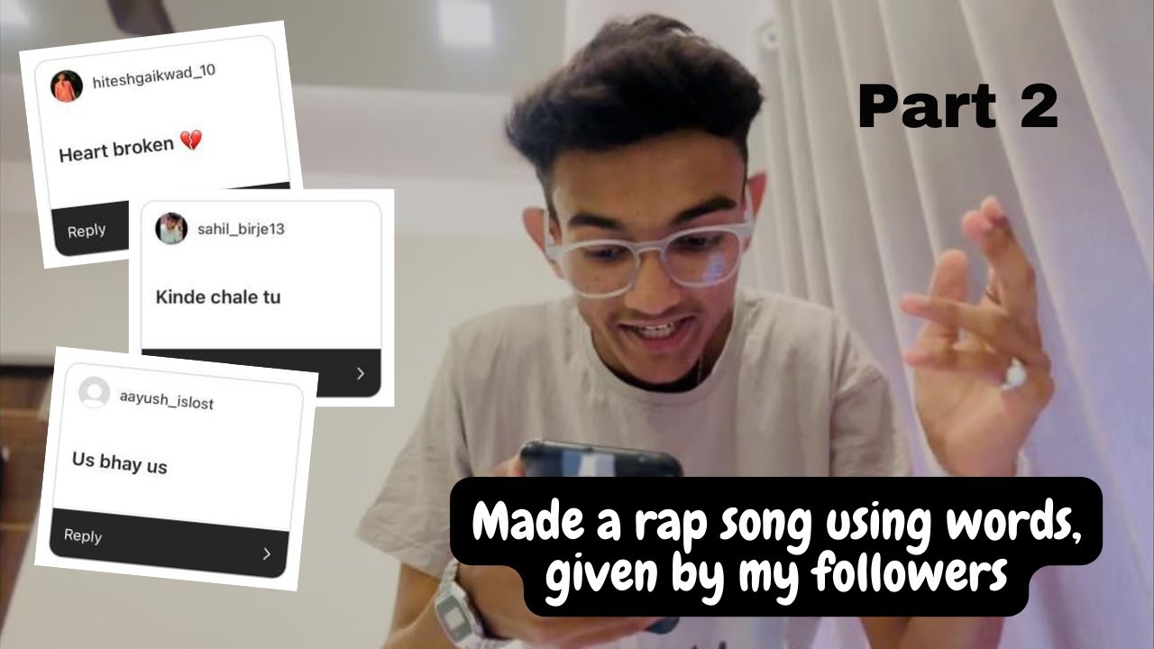 I MADE A RAP SONG USING WORDS GIVEN BY MY FOLLOWERS PART2 A i-made-a-rap-song-using-words-given-by-my-followers-part2-a