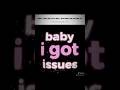 Baby i got issues, but i love myself!! 💗🔥 #talk #songlyrics #trend #talktalk  @Mikatzu_Sanx