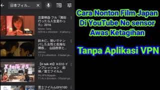 cara nonton film Japan di Chanel YouTube