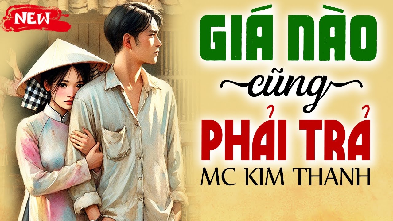 Truyện Đời Thực Có Thật 2025: Giá Nào Cũng Phải Trả - Nghe Trước Khi Đi Ngủ