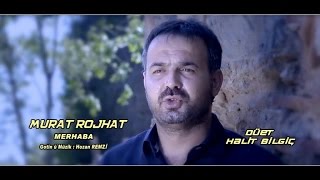 Murat Rojhat Ft. Halit Bilgiç - Merhaba  Resimi