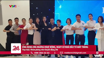 Sự thật về tập đoàn tự xưng ERG | VTV24