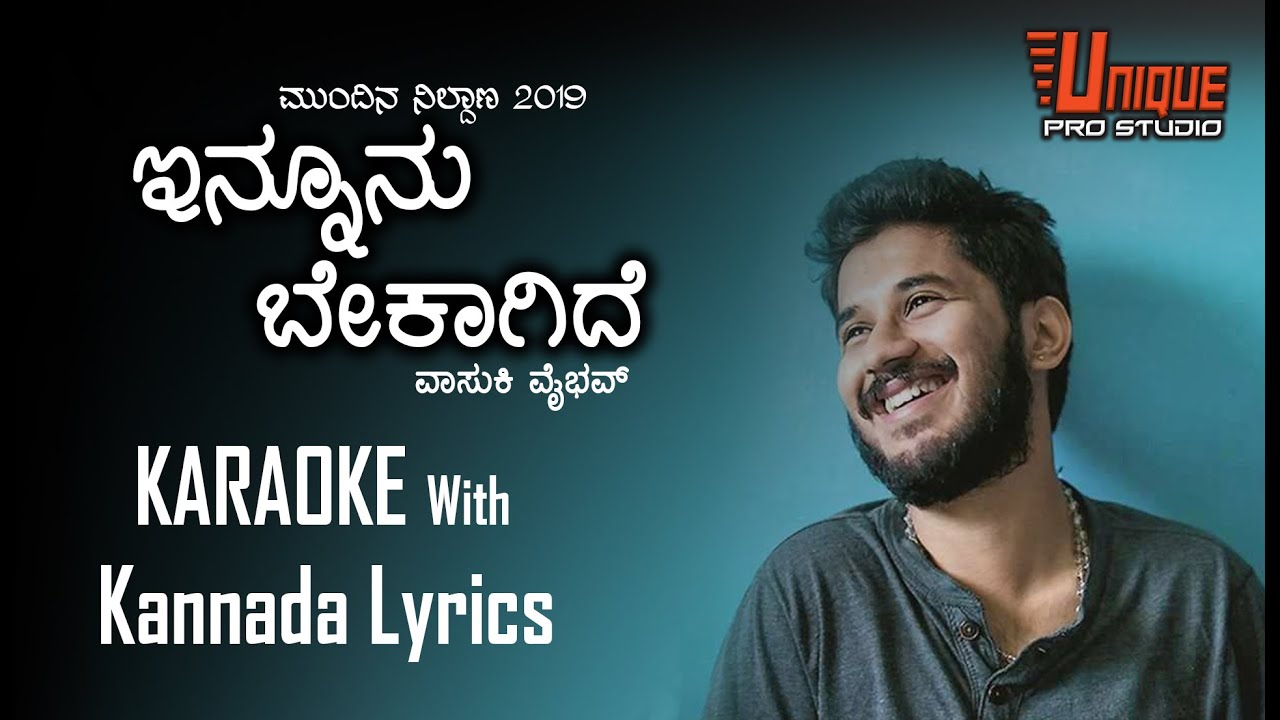 Innunu Bekagide Karaoke with Kannada lyrics   Unique Pro Studio