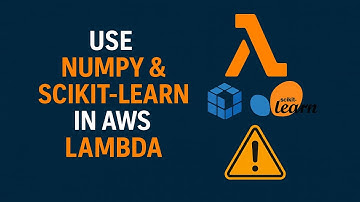 Use NumPy & Scikit-Learn in AWS Lambda | Add ML Libraries with Lambda Layers