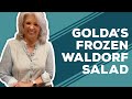 Quarantine Cooking: Golda's Frozen Waldorf Salad Recipe