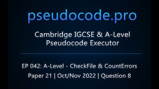 A-Level 9618 Exam: CheckFile & CountErrors - Oct/Nov 2022 Paper 21 | Question 8