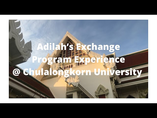 Adilah's Exchange Program Experience @ Chulalongkorn University class=