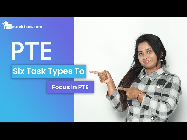 6 Task Types To Focus In PTE Exam [Online PTE Coaching]