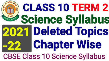 Class 10 Science Syllabus Chapter Wise Deleted Topics for Term 2 Exam/ cbse class 10 term 2 Syllabus