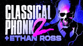 CLASSICAL PHONK 2 + ETHAN ROSS Resimi