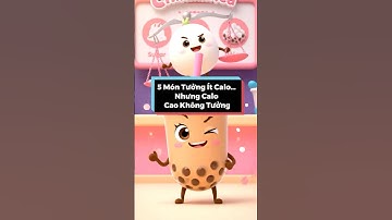 5 Món Tưởng Ít Calo… Nhưng Calo Cao Không Tưởng #trasua #banhmi #songkhoe40