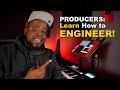 Every Music Producer Should Learn how to Engineer