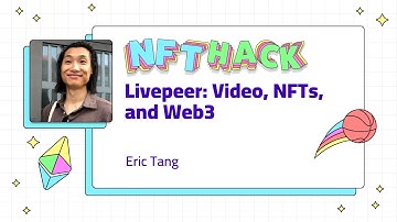 Livepeer: Video, NFTs, and Web3