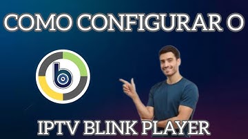 IPTV BLINK PLAYER. COMO CONFIGURAR O IPTV BLINK PLAYER#iptv #iptvblinkplayer