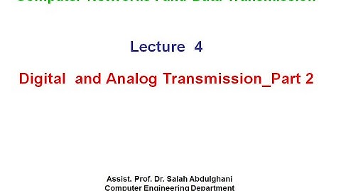 Lecture 4  Digital  and Analog Transmission Part 2