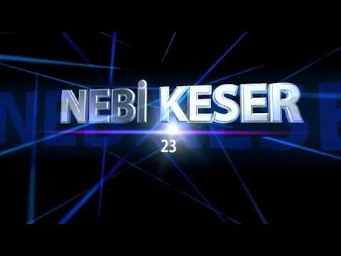 NEBİ KESER (İntro)