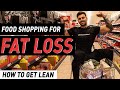 FOOD SHOPPING FOR FAT LOSS ON A BUDGET | HOW TO GET LEAN