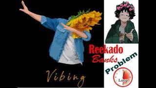 Reekado Banks - Problem Half hour loop mix