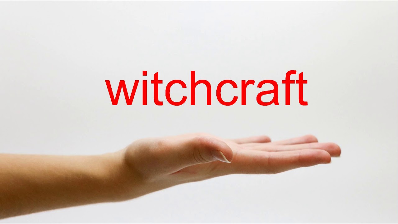 How To Pronounce Witchcraft - American English