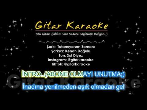 Tutamıyorum Zamanı - Gitar Karaoke (5 Ton)