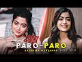 Nej  paro x rashmika mandanna status  efx whatsapp status  rashmika status  paro song edit