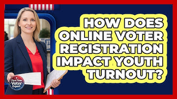 How Does Online Voter Registration Impact Youth Turnout? - First Time Voter Expert