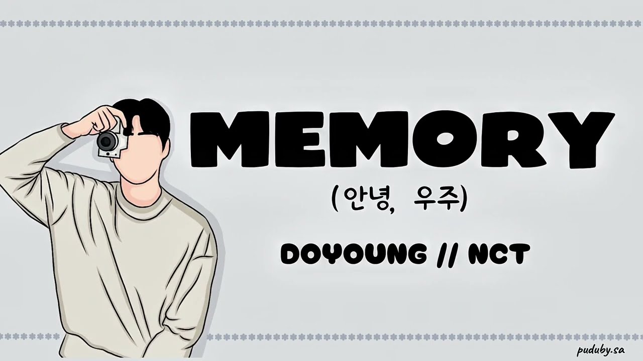 DOYOUNG (NCT)- MEMORY (안녕, 우주) // LYRICS