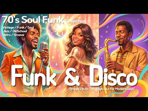 70's Funk & Disco Soul Grooves ✨ Muted Echo of the 70s Golden Era 🎺🌌 Soul Funk, Jazz Funk Mix 🎹